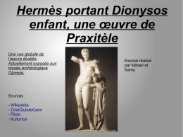 Hermès portant Dionysos enfant, une œuvre de Praxitèle Exposé