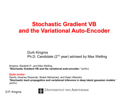 Durk KingmaMarch 2014 Stochastic Gradient VB and the Variational