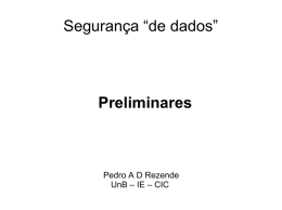 Preliminares Segurança “de dados” Preliminares Pedro A D