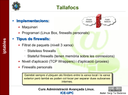 Tallafocs Implementacions: Maquinari Programari (Linux Box