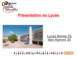 Présentation du Lycée Lucas Remia 35 Yani Hammi 35 Sommaire