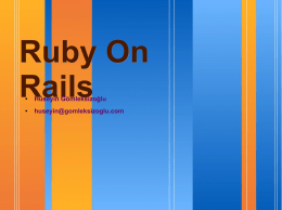 Ruby On Rails Hüseyin Gömleksizoğlu huseyin@gomleksizoglu