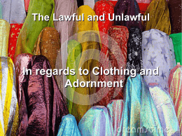 The Lawful and Unlawful In regards to Clothing and Adornment