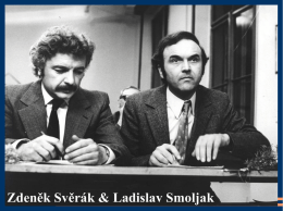 Zdeněk Svěrák & Ladislav Smoljak