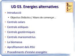 UD 03. Energies alternatives Introducció Objectius Didàctics / Abans