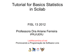Tutorial for Basics Statistics in Scilab FISL 13 2012 Professora Dra