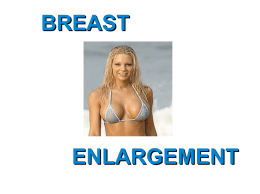 BREAST ENLARGEMENT WE DON`T MEAN THIS LARGE WE JUST