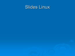 Slides Linux Sistema Operacional
• É o programa que controla o computador, servindo de Interface entre
o usuário e a máquina, O