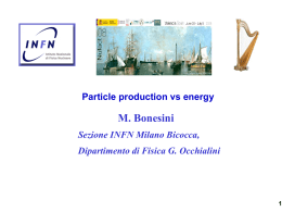 Particle production vs energy

M. Bonesini
Sezione INFN Milano Bicocca,
Dipartimento di Fisica G.