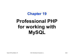 Chapter 19

Professional PHP
for working with
MySQL

Murach's PHP and MySQL, C19

© 2010, Mike Murach & Associates, Inc.

Slide 1