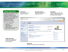 SharePoint Server 2007 Team Sites are Web sites created from a template and designed for team collaboration.