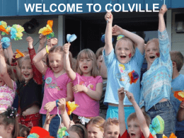 WELCOME TO COLVILLE Colville School District #115  The Colville School District, in beautiful Northeast Washington State, is actively seeking to hire highly.