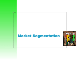 Market Segmentation Market Segmentation  Definition of a Target Market: A sub-group of a larger market chosen as the focal point for a marketing.