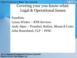 Covering your you-know-what: Legal & Operational Issues Panelists: Lynne Wicker – RTR Services Andy Alper – Frandzel, Robins, Bloom & Csato John Rosenlund, CLP --