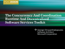  George Chrysanthakopoulos Software Architect Microsoft Corporation      Initially applied in robotics       