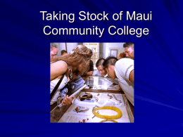 Taking Stock of Maui Community College  New Vocabulary Updated Assumptions Evolved Processes Changes in Context Strategic Plan Directed Photos/Wind.