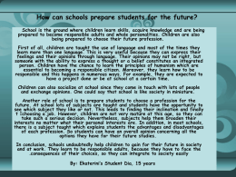 How can schools prepare students for the future? School is the ground where children learn skills, acquire knowledge and are being prepared.