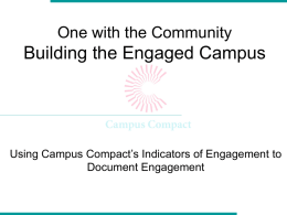 One with the Community  Building the Engaged Campus  Using Campus Compact’s Indicators of Engagement to Document Engagement.