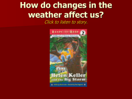 How do changes in the weather affect us? Click to listen to story.