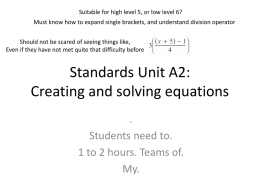 Suitable for high level 5, or low level 6?  Must know how to expand single brackets, and understand division operator Should not.