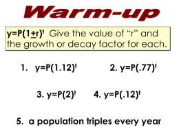 y=P(1+r)t Give the value of “r” and the growth or decay factor for each.  1.