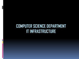 COMPUTER SCIENCE DEPARTMENT IT INFRASTRUCTURE Systems Group  Email: root@cs.odu.edu  -Director: Prof Ajay Gupta Director of Computer Resources (ajay@cs.odu.edu) (757) 683-3347 -Full time employees: responsible for the entire.