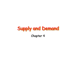 Supply and Demand Chapter 4 Demand • Buyers or Consumers are sometimes called demanders. • Consumers are said to “demand” products in the market place. •