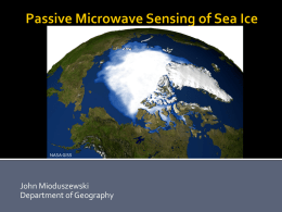 NASA GISS  John Mioduszewski Department of Geography Sea ice monitoring is critical to the ability to assess climate change in the Arctic, where.