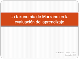 La taxonomía de Marzano en la evaluación del aprendizaje  Dra. Katherina Gallardo Córdova Septiembre 2009