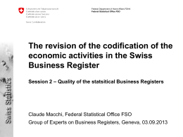 Federal Department of Home Affairs FDHA Federal Statistical Office FSO  The revision of the codification of the economic activities in the Swiss Business Register Session.