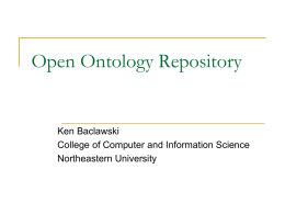 Open Ontology Repository  Ken Baclawski College of Computer and Information Science Northeastern University.
