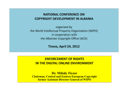 NATIONAL CONFERENCE ON COPYRIGHT DEVELOPMENT IN ALBANIA organized by the World Intellectual Property Organization (WIPO) in cooperation with the Albanian Copyright Office (ACO)  Tirana, April 24,
