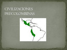 CIVILIZACIONES PRECOLOMBINAS LAS GRANDES CULTURAS AMERICANAS. AREA MESOAMERICANA: Se desarrollaran dos grandes civilizaciones: Maya y Azteca. Las expresiones culturales fueron resultado de una larga evolución regional.