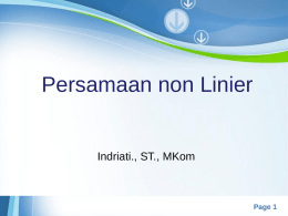 Persamaan non Linier  Indriati., ST., MKom  Powerpoint Templates  Page 1 SOLUSI PERSAMAAN NON LINEAR Metode Newton Raphson  Powerpoint Templates  Page 2