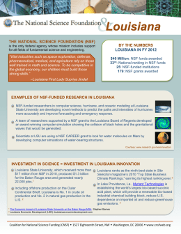 Louisiana THE NATIONAL SCIENCE FOUNDATION (NSF)  BY THE NUMBERS LOUISIANA IN FY 2012  is the only federal agency whose mission includes support for all fields.
