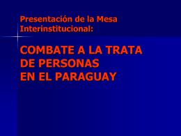 Presentación de la Mesa Interinstitucional:  COMBATE A LA TRATA DE PERSONAS EN EL PARAGUAY.