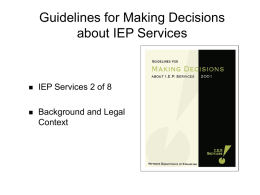 Guidelines for Making Decisions about IEP Services    IEP Services 2 of 8    Background and Legal Context.