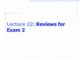 Lecture 22: Reviews for Exam 2 Functions Arrays Pointers Strings C Files Function Definitions return-value-type function-name( parameter-list ) { definitions statements }  Function header  function-name: any valid identifier - using a meaningful name. return-value-type: