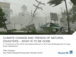CLIMATE CHANGE AND TRENDS OF NATURAL DISASTERS – WHAT IS TO BE DONE 2nd Conference of the OECD International Network on the.