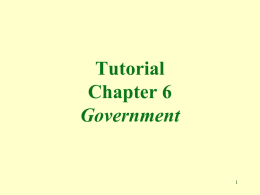 Tutorial Chapter 6 Government 1. Which of the following is a function of government? a.