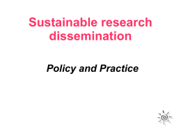 Sustainable research dissemination Policy and Practice The problem the marginalisation of African knowledge.