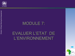 MODULE 7: EVALUER L’ETAT DE L’ENVIRONNEMENT Introduction Vous introduit à l’évaluation de l’état de l’environnement comme première étape de l’EEI.