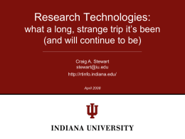 Research Technologies: what a long, strange trip it’s been (and will continue to be) Craig A.
