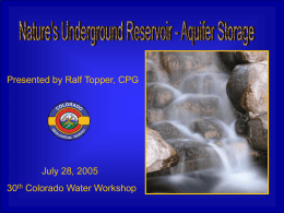 Presented by Ralf Topper, CPG  July 28, 2005 30th Colorado Water Workshop.