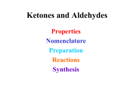 Ketones and Aldehydes Properties Nomenclature Preparation Reactions Synthesis Carbonyl Functional Groups Large Dipole Controls Properties and Reactivity.