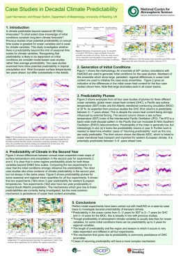Case Studies in Decadal Climate Predictability Leon Hermanson and Rowan Sutton, Department of Meteorology, University of Reading, UK  1.