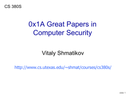 CS 380S  0x1A Great Papers in Computer Security Vitaly Shmatikov http://www.cs.utexas.edu/~shmat/courses/cs380s/  slide 1 B. Lampson  A Note on the Confinement Problem (CACM 1973)