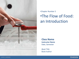 •Chapter Number 5  •The Flow of Food: an Introduction  Class Name Instructor Name Date, Semester Book Title Book Author.
