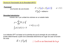 Teoría de Funcionales de la Densidad (DFT) Funcional: una función de una función  F  f  g   f  g.