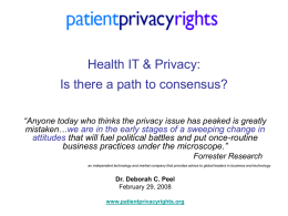 Health IT & Privacy: Is there a path to consensus? “Anyone today who thinks the privacy issue has peaked is greatly mistaken…we are.